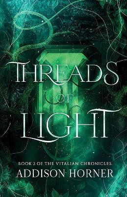 Threads of Light(English, Paperback, Horner Addison)