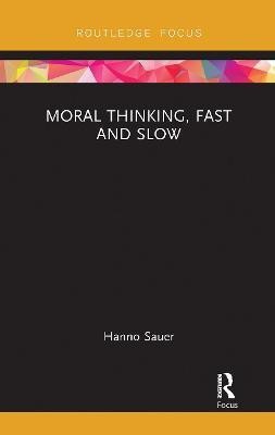 Moral Thinking, Fast and Slow(English, Paperback, Sauer Hanno)