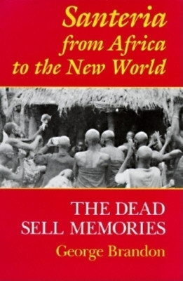 Santeria from Africa to the New World(English, Paperback, Brandon George)