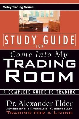 Study Guide for Come Into My Trading Room(English, Paperback, Elder Alexander)