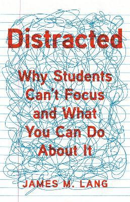 Distracted(English, Hardcover, Lang James M.)