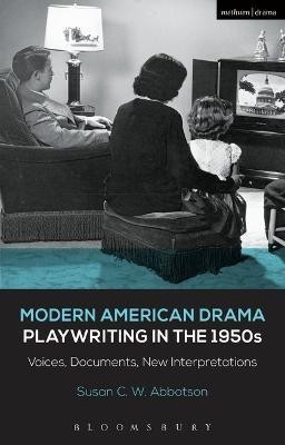 Modern American Drama: Playwriting in the 1950s(English, Electronic book text, Abbotson Susan C. W.)