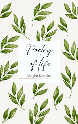 Poetry of life(English, Paperback, Donekal Anagha)