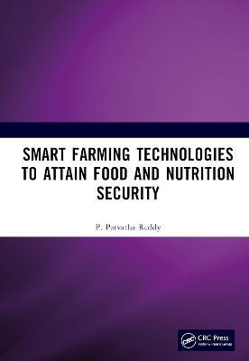 Smart Farming Technologies to Attain Food and Nutrition Security(English, Hardcover, Reddy P. Parvatha)