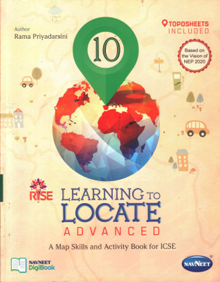 RISE LEARNING TO LOCATE ADVANCED A MAP SKILLS ACTIVITY BOOK CLASS 10(Paperback, RAMA PRIYADARSINI)