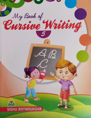 MY BOOK OF CURSIVE WRITING CLASS 5(Kolkata, SISHU RATNASAGAR)