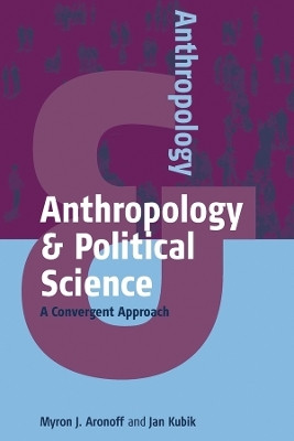 Anthropology and Political Science(English, Electronic book text, Aronoff Myron J.)