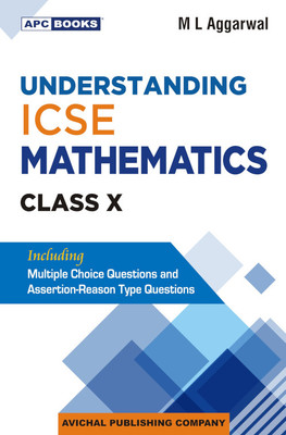 Understanding ICSE Mathematics Class- X  - Apc Understanding ICSE Mathematics Class- X(Paperback, M L Aggarwal)