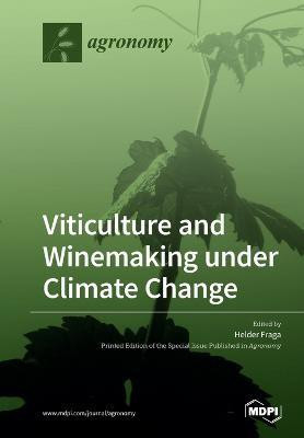 Viticulture and Winemaking under Climate Change(English, Paperback, unknown)