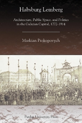 Habsburg Lemberg(English, Paperback, Prokopovych Markian)