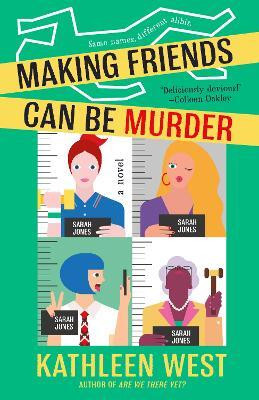 Making Friends Can Be Murder(English, Paperback, West Kathleen)