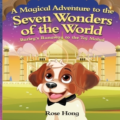 A Magical Adventure To The Seven Wonders Of The World(English, Paperback, Hong Rose)