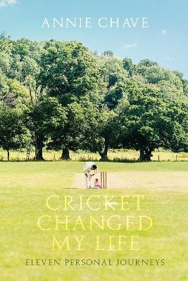 Cricket Changed My Life(English, Hardcover, Chave Annie)