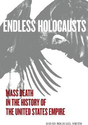 Endless Holocausts(English, Paperback, Smith David Michael)