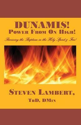 Dunamis! Power from on High!(English, Paperback, Lambert Steven)