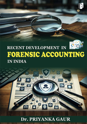 RECENT DEVELOPMENT IN FORENSIC ACCOUNTING IN INDIA(Paperback, DR. PRIYANKA GAUR)