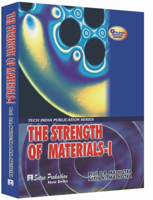 The Strength of Materials-I(Paperback, Prof. D.R. Malhotra, Nitin Kumar Malhotra)