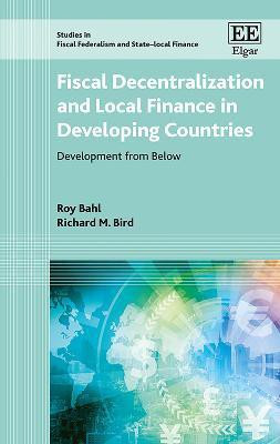 Fiscal Decentralization and Local Finance in Developing Countries(English, Hardcover, Bahl Roy)