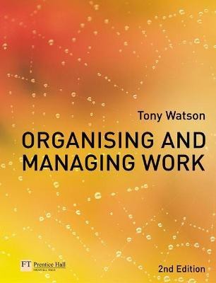 Organising and Managing Work(English, Paperback, Watson Tony)