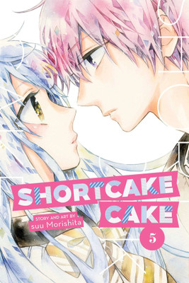 Shortcake Cake, Vol. 5(English, Paperback, Morishita Suu)