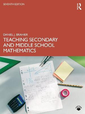 Teaching Secondary and Middle School Mathematics(English, Paperback, Brahier Daniel J.)