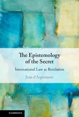 The Epistemology of the Secret(English, Hardcover, d'Aspremont Jean)