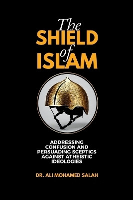 The Shield of Islam(English, Paperback, Salah Ali Mohamed Dr)
