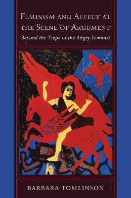 Feminism and Affect at the Scene of Argument(English, Paperback, Tomlinson Barbara)