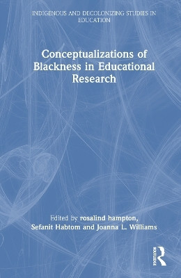 Conceptualizations of Blackness in Educational Research(English, Hardcover, unknown)