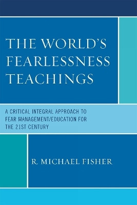 The World's Fearlessness Teachings(English, Paperback, Fisher R. Michael)