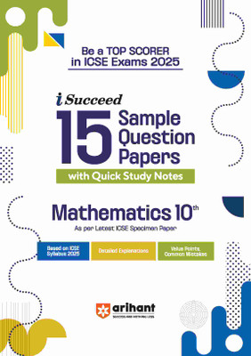 Arihant I - Succeed ICSE 15 Sample Papers Mathematics Class 10th | Detailed explanations | Value points and Common Mistakes | Fully solved board paper 2024(Paperback, Nitika Singh , Prem Maharishi)