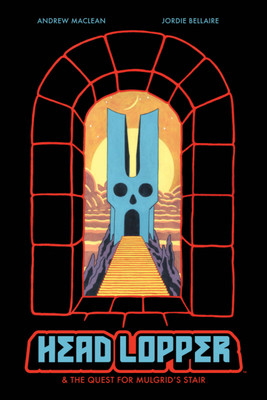 Head Lopper, Volume 4: Head Lopper & the Quest for Mulgrid's Stair(English, Paperback, MacLean Andrew)
