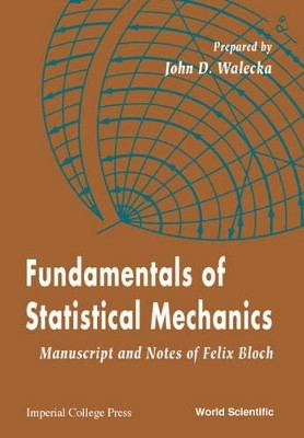 Fundamentals Of Statistical Mechanics: Manuscript And Notes Of Felix Bloch(English, Paperback, Walecka John Dirk)