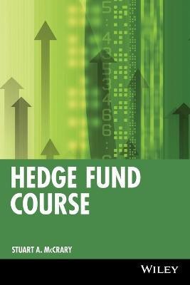 Hedge Fund Course(English, Paperback, McCrary Stuart A.)