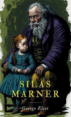Silas MARNER The Weaver of Raveloe(English, Book, Eliot George)
