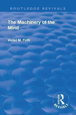 Revival: The Machinery of the Mind (1922)(English, Paperback, Firth Violet Mary)