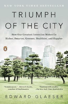 Triumph of the City(English, Paperback, Glaeser Edward)