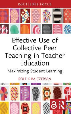 Effective Use of Collective Peer Teaching in Teacher Education(English, Paperback, Baltzersen Rolf K)