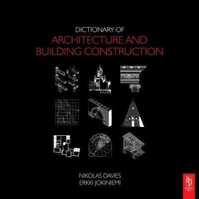 Dictionary of Architecture and Building Construction(English, Hardcover, Davies Nikolas)