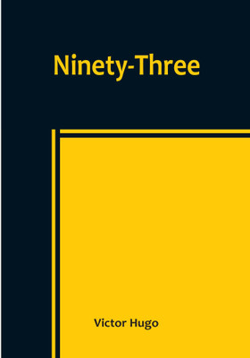 Ninety-Three(Paperback, Victor Hugo)