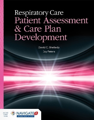 Respiratory Care: Patient Assessment and Care Plan Development(English, Paperback, Shelledy David C.)
