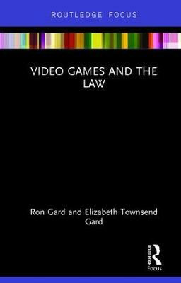 Video Games and the Law(English, Hardcover, Gard Elizabeth Townsend)