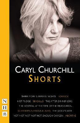 Caryl Churchill: Shorts(English, Paperback, Churchill Caryl)