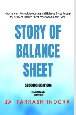 STORY OF BALANCE SHEET SECOND EDITION(English, Paperback, Jai Parkash Indora)