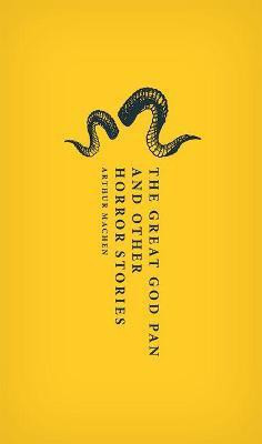 The Great God Pan and Other Horror Stories(English, Hardcover, Machen Arthur)