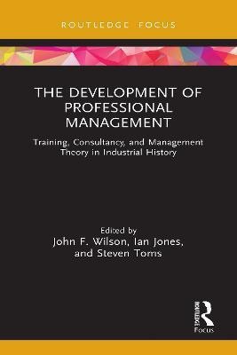 The Development of Professional Management(English, Hardcover, unknown)