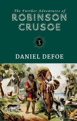 The Further Adventures Of Robinson Crusoe(Paperback, Daniel Defoe)