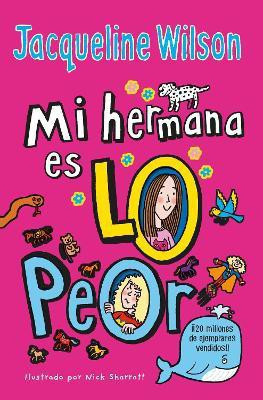 Mi hermana es lo peor / The Worst Thing About My Sister(Spanish, Paperback, Wilson Jacqueline)
