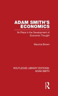 Adam Smith's Economics(English, Hardcover, Brown Maurice)