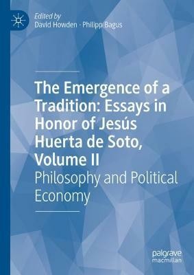 The Emergence of a Tradition: Essays in Honor of Jesus Huerta de Soto, Volume II(English, Hardcover, unknown)